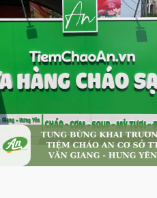 Tưng bừng khai trương Tiệm Cháo An cơ sở TT Văn Giang – Hưng Yên