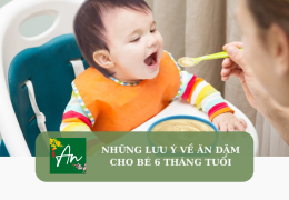 Những lưu ý về ăn dặm cho bé 6 tháng