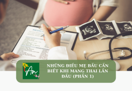 Những điều mẹ bầu cần biết khi mang thai lần đầu (Phần 1)