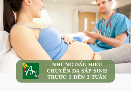 Những dấu hiệu chuyển dạ sắp sinh trước 1 đến 2 tuần