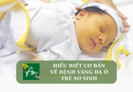 Hiểu biết cơ bản về bệnh vàng da ở trẻ sơ sinh