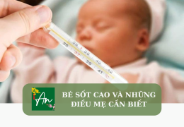 Bé sốt cao và những điều mẹ cần biết