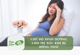 Chế độ dinh dưỡng cho mẹ bầu khi bị động thai