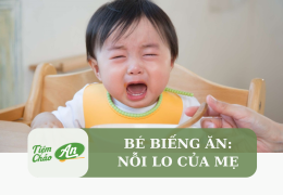Bé biếng ăn: Nỗi lo của mẹ