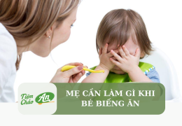 Mẹ cần làm gì khi bé biếng ăn