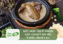 Kết hợp thực phẩm nấu cháo cho bé: Cháo chim câu