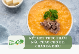 Kết hợp thực phẩm nấu cháo cho bé: Cháo đà điểu