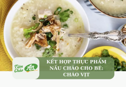Kết hợp thực phẩm nấu cháo cho bé: Cháo vịt