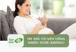 Mẹ bầu có nên uống nhiều nước không?