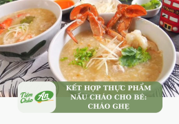 Kết hợp thực phẩm nấu cháo cho bé: Cháo ghẹ