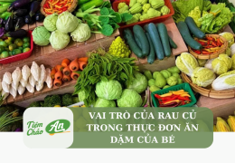 Vai trò của rau củ trong thực đơn ăn dặm của bé