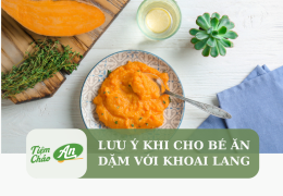 Lưu ý khi cho bé ăn dặm với khoai lang
