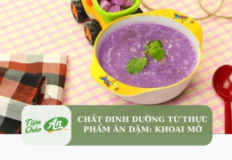 Chất dinh dưỡng từ thực phẩm ăn dặm: Khoai mỡ