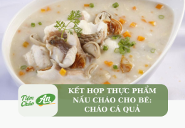 Kết hợp thực phẩm nấu cháo cho bé: Cháo cá quả